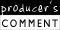 Producer's Comment