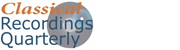 Classical Recordings Quarterly