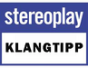 Stereoplay - Klangtipp Stereoplay - Klangtipp