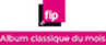 www.fipradio.fr - Album classique du mois www.fipradio.fr - Album classique du mois