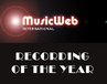 www.musicweb-international.com - Recording of the Year www.musicweb-international.com - Recording of the Year