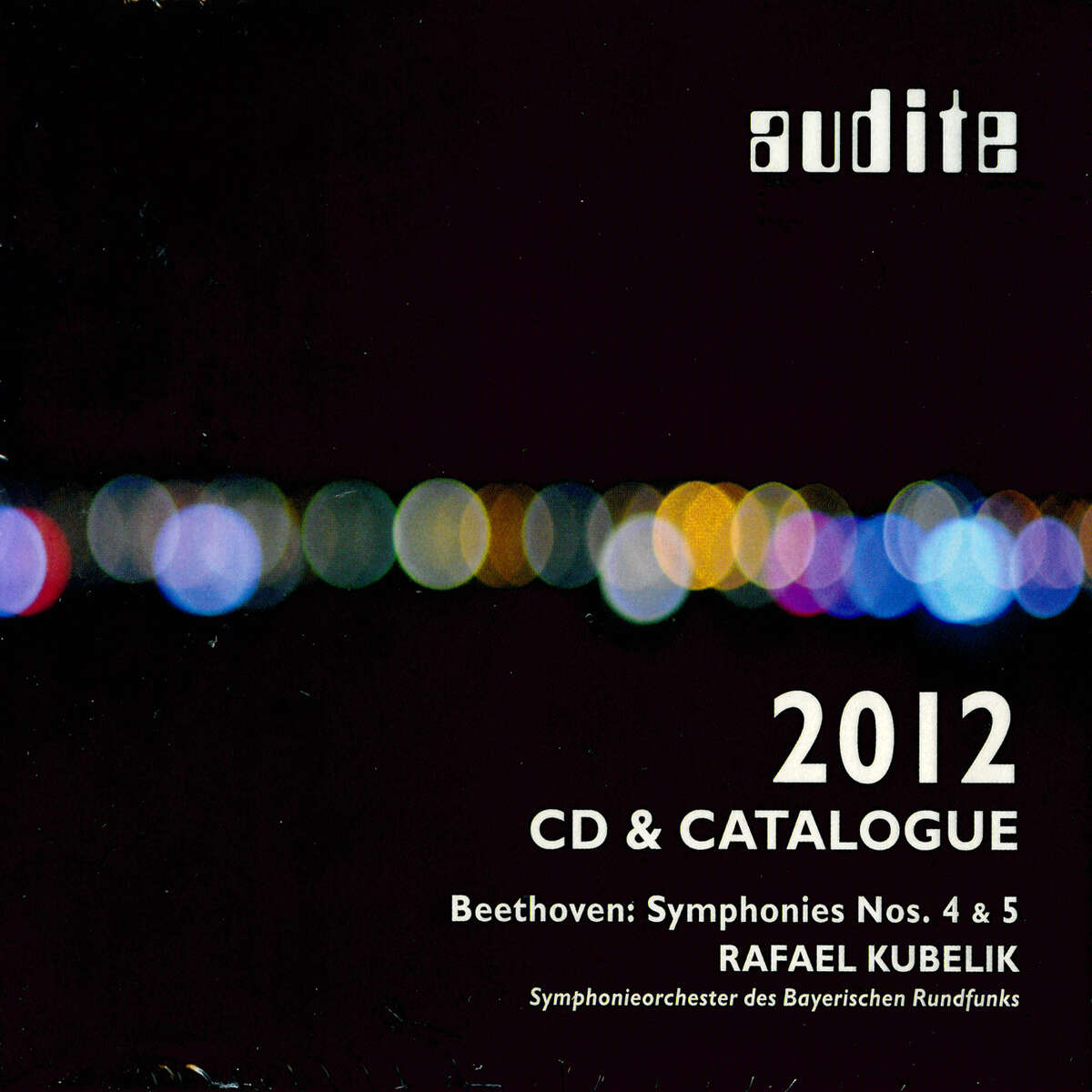 audite catalogue 2012 & CD - Beethoven: Symphonies Nos. 4 & 5