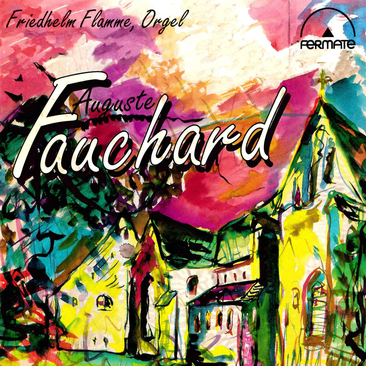 A. Fauchard: Organ Works