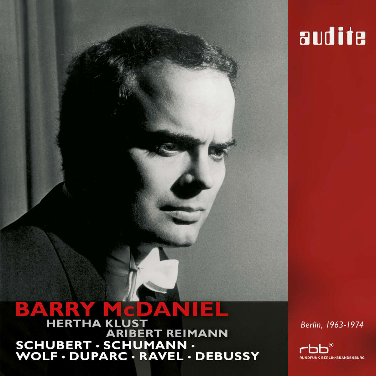 Barry McDaniel sings Schubert, Schumann, Wolf, Duparc, Ravel & Debussy
