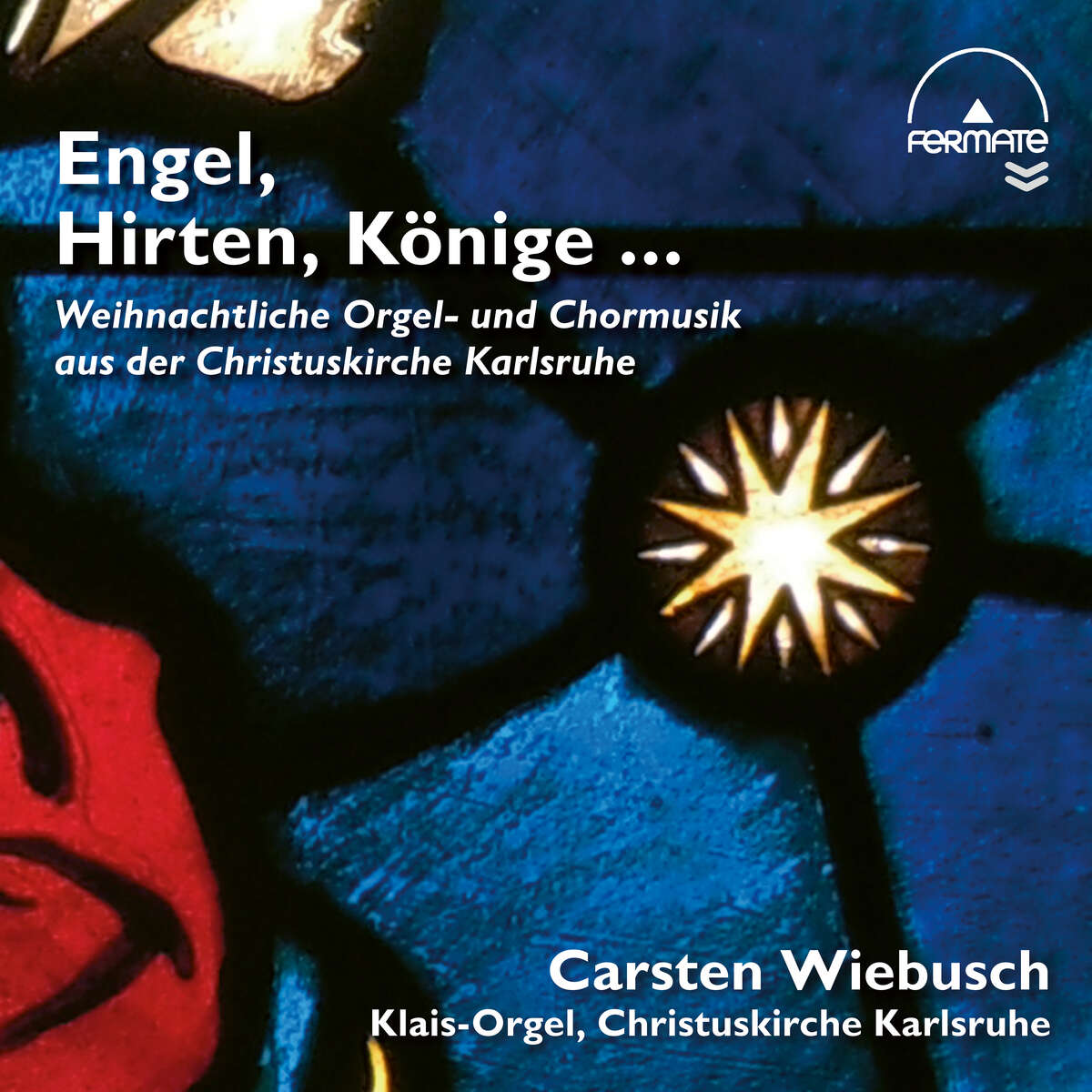 Engel, Hirten, Könige ... Weihnachtliche Orgel- und Chormusik aus der Christuskirche Karlsruhe