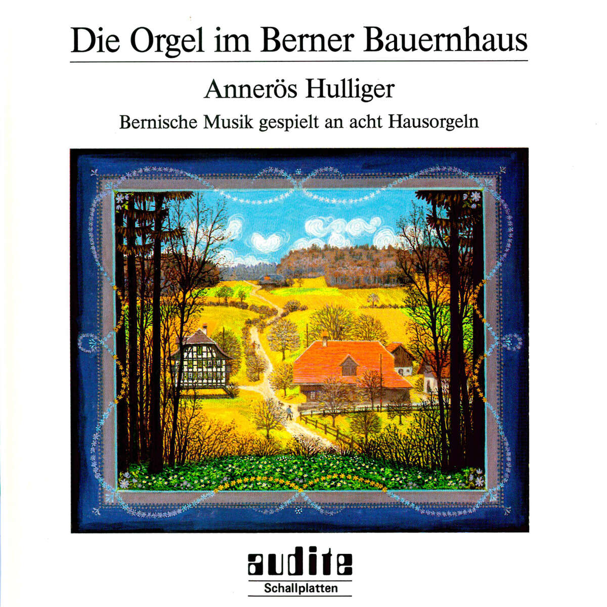 Die Orgel im Berner Bauernhaus