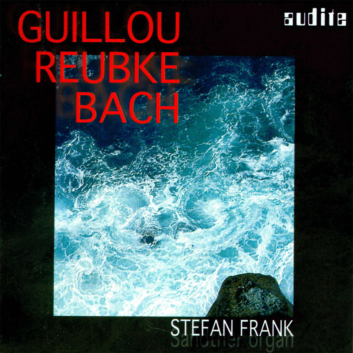 Guillou - Bach - Reubke