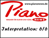 Piano News - Interpretationswert: 6/6 Piano News - Interpretationswert: 6/6